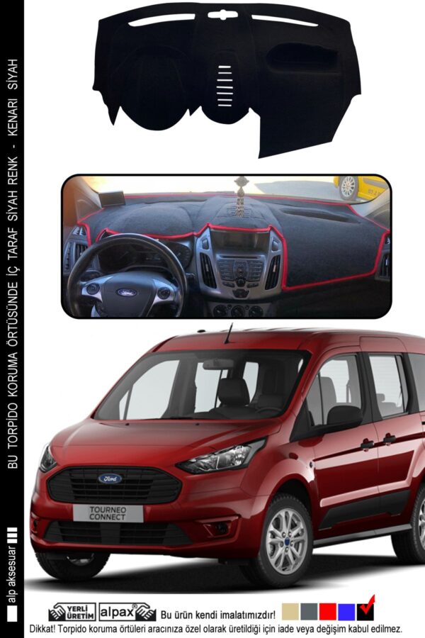 Ford Tourneo Connect 2013-2020 Modele Özel Torpido Koruma Halısı - Kenarı Siyah