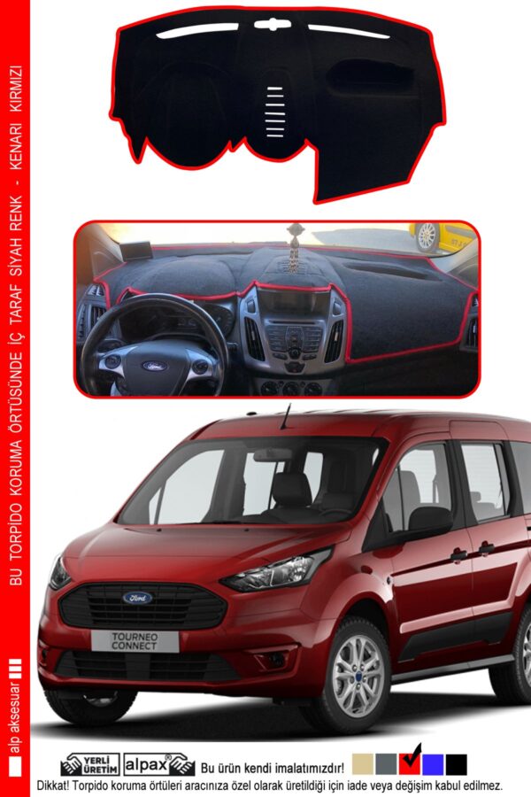 Ford Tourneo Connect 2013-2020 Modele Özel Torpido Koruma Halısı - Kenarı Kırmızı
